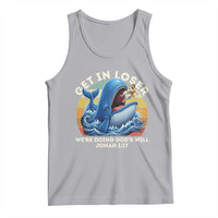 Get In Loser We're Doing God's Will Tank Top Funny Christian Bible