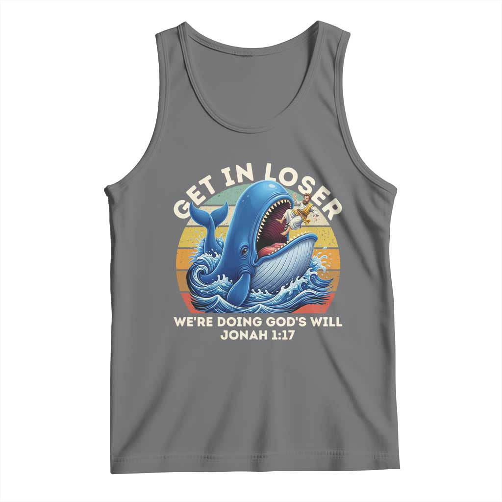 Get In Loser We're Doing God's Will Tank Top Funny Christian Bible