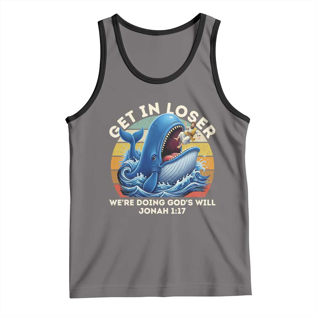 Get In Loser We're Doing God's Will Tank Top Funny Christian Bible
