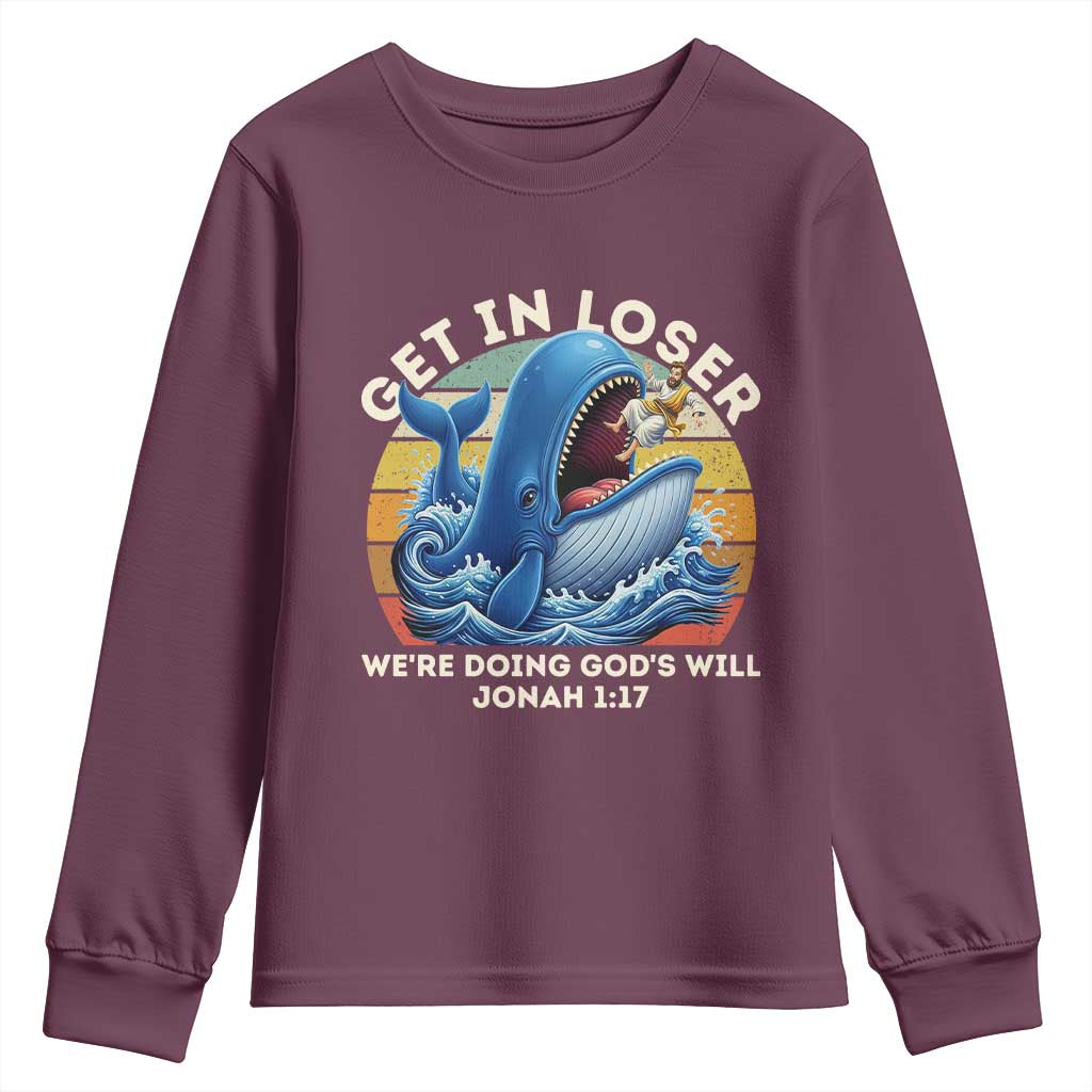 Get In Loser We're Doing God's Will Youth Sweatshirt Funny Christian Bible