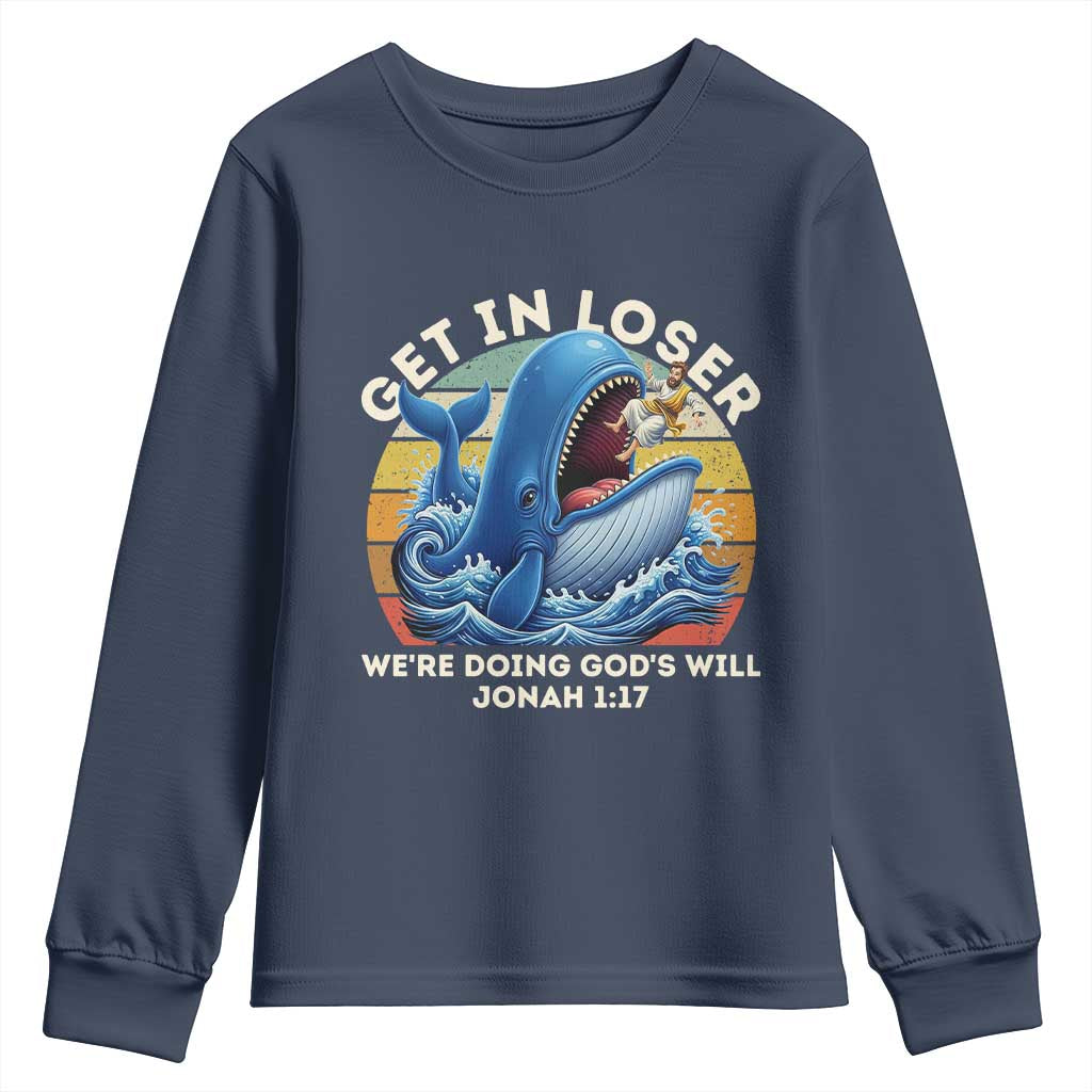 Get In Loser We're Doing God's Will Youth Sweatshirt Funny Christian Bible