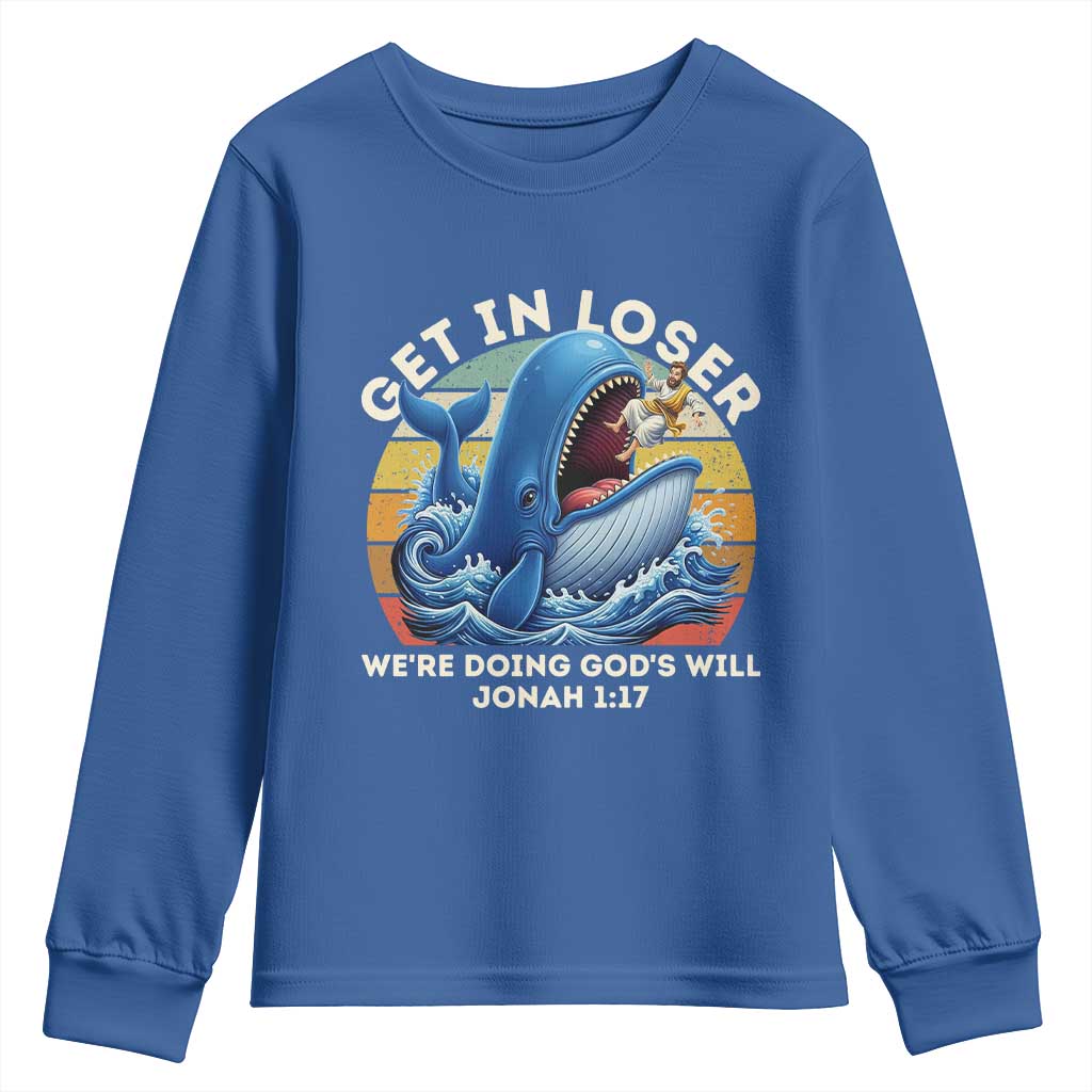Get In Loser We're Doing God's Will Youth Sweatshirt Funny Christian Bible