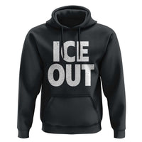 Ice Out Hoodie Abolish Ice Protest Statement