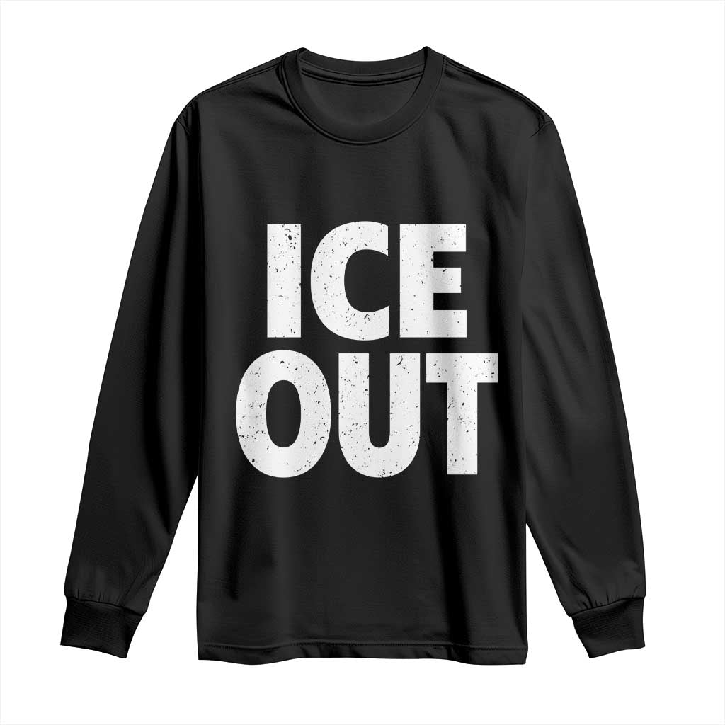 Ice Out Long Sleeve Shirt Abolish Ice Protest Statement