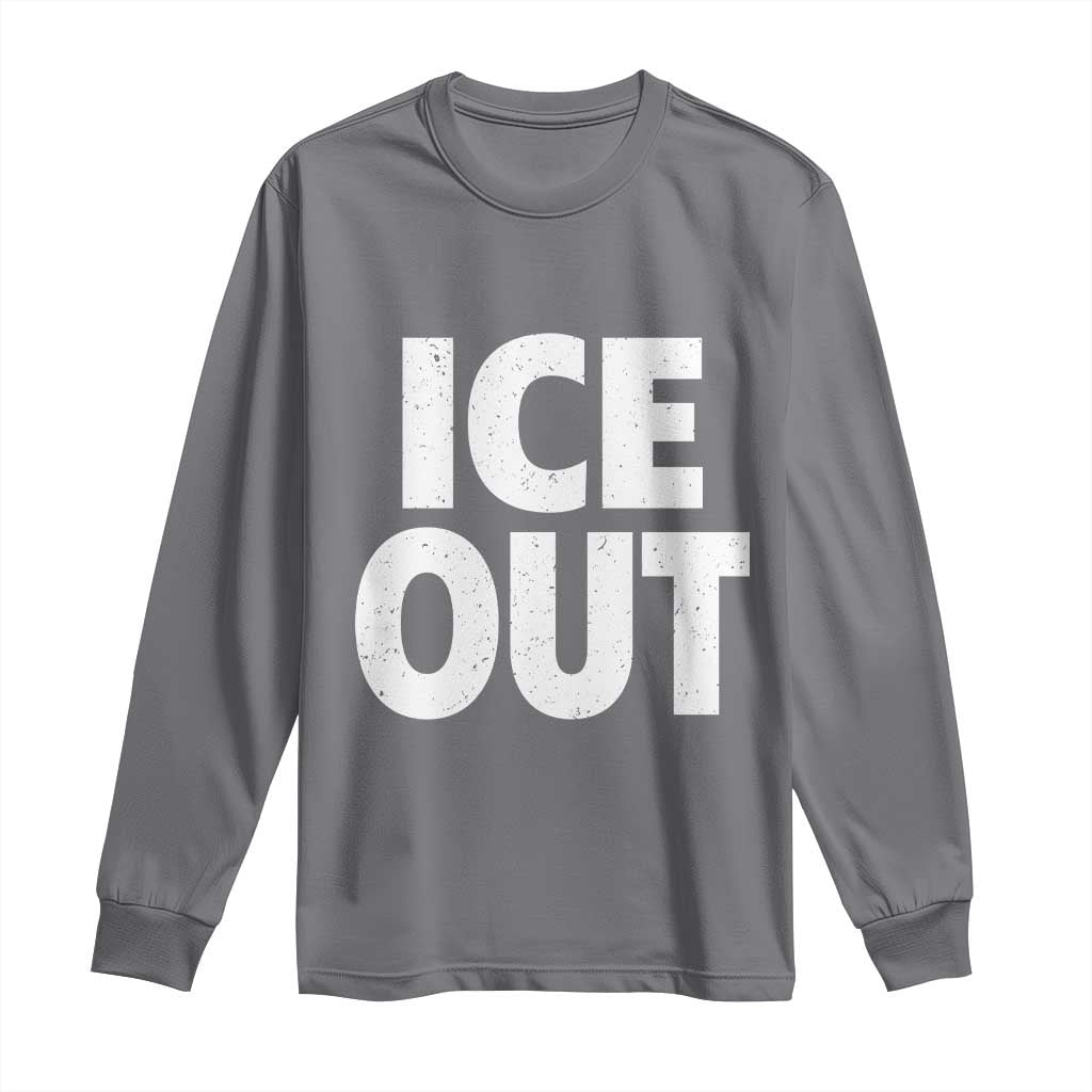 Ice Out Long Sleeve Shirt Abolish Ice Protest Statement