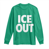 Ice Out Long Sleeve Shirt Abolish Ice Protest Statement
