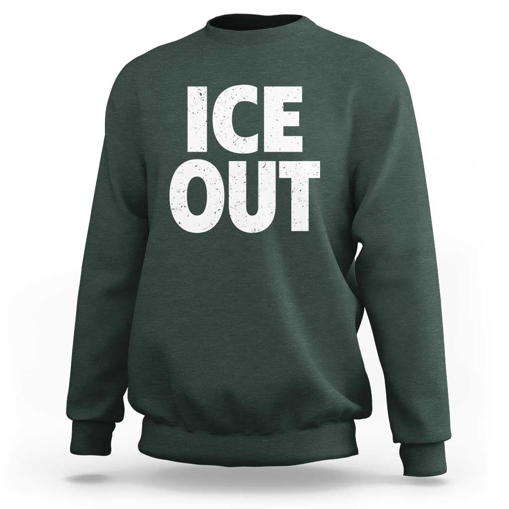 Ice Out Sweatshirt Abolish Ice Protest Statement