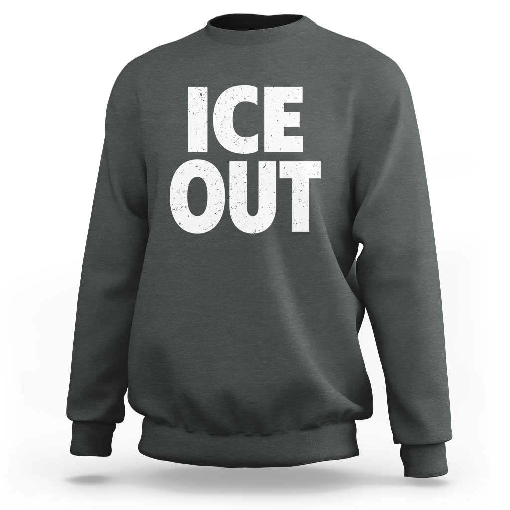 Ice Out Sweatshirt Abolish Ice Protest Statement
