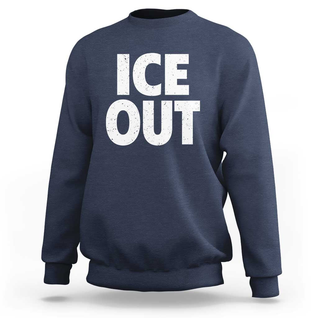 Ice Out Sweatshirt Abolish Ice Protest Statement