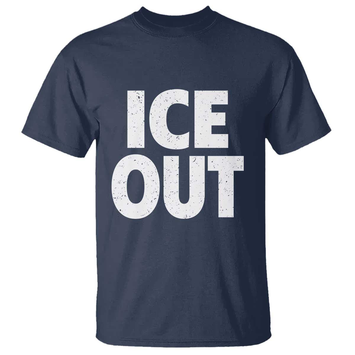 Ice Out T Shirt Abolish Ice Protest Statement