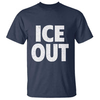 Ice Out T Shirt Abolish Ice Protest Statement