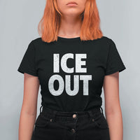 Ice Out T Shirt For Women Abolish Ice Protest Statement