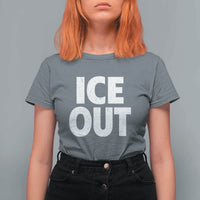 Ice Out T Shirt For Women Abolish Ice Protest Statement