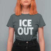 Ice Out T Shirt For Women Abolish Ice Protest Statement