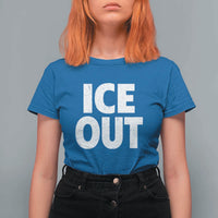Ice Out T Shirt For Women Abolish Ice Protest Statement