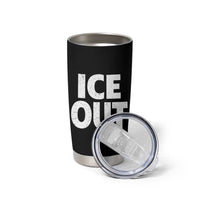 Ice Out Tumbler Cup Abolish Ice Protest Statement