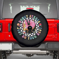 Funny Testing Day Teacher Spare Tire Cover Donut Stress Just Do Your Best