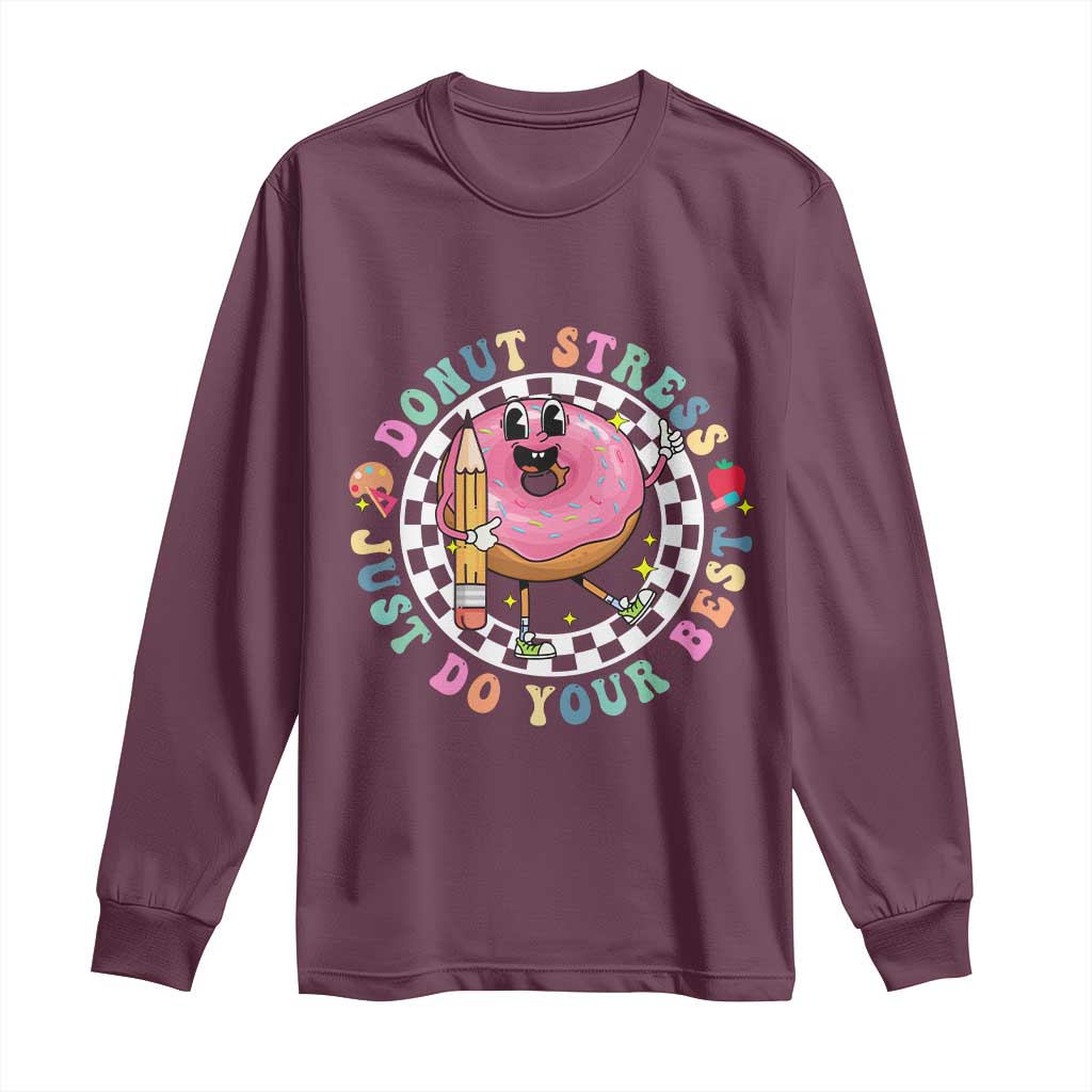 Funny Testing Day Teacher Long Sleeve Shirt Donut Stress Just Do Your Best