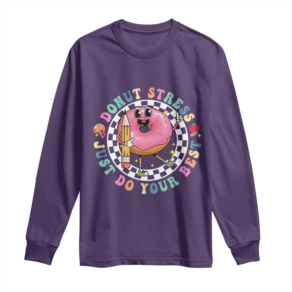 Funny Testing Day Teacher Long Sleeve Shirt Donut Stress Just Do Your Best