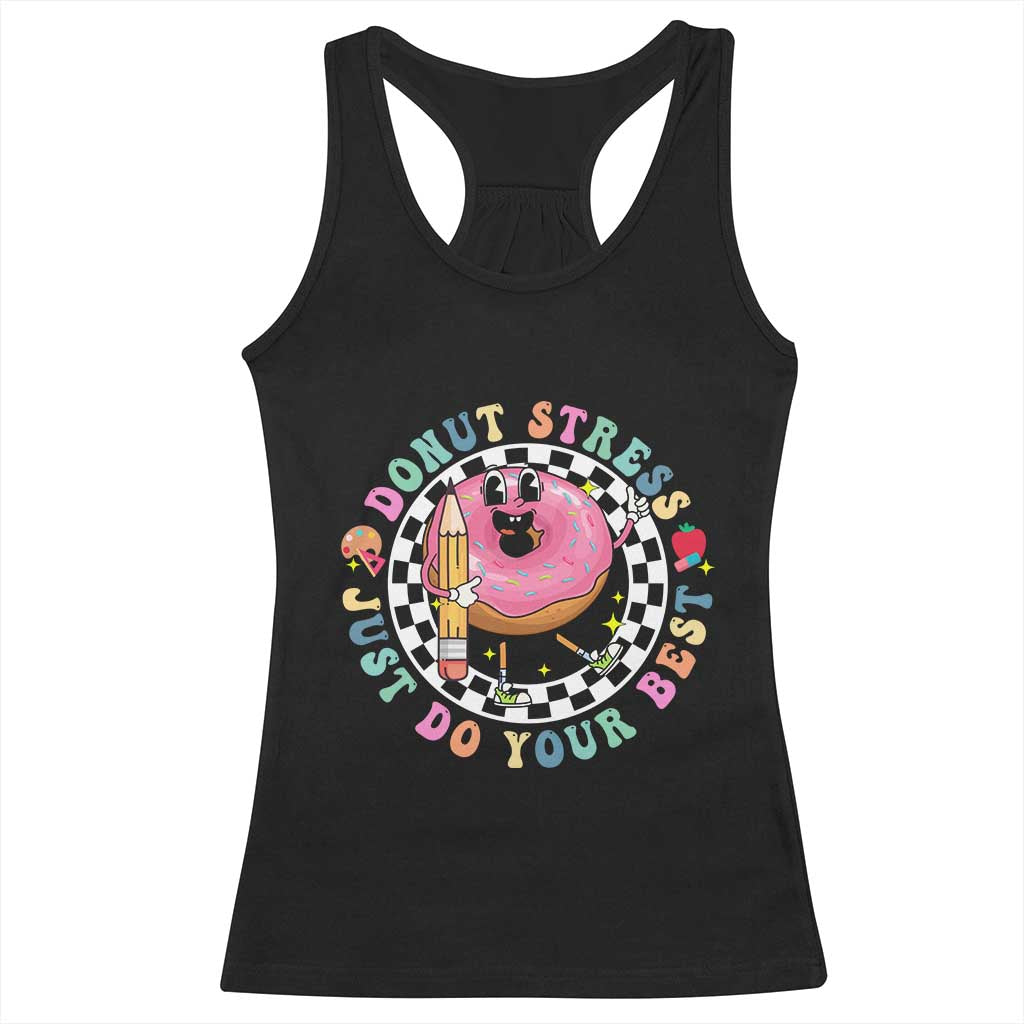Funny Testing Day Teacher Racerback Tank Top Donut Stress Just Do Your Best