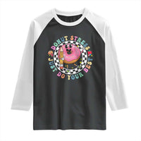 Funny Testing Day Teacher Raglan Shirt Donut Stress Just Do Your Best