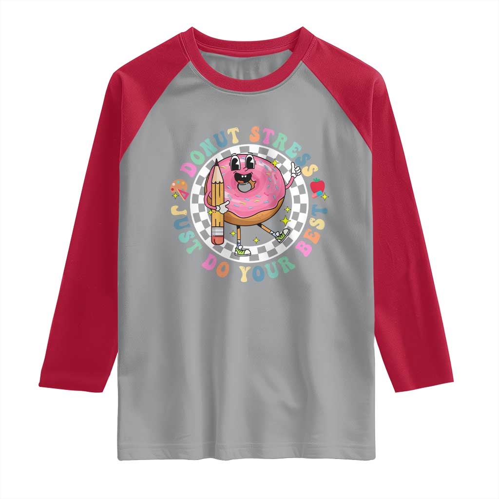 Funny Testing Day Teacher Raglan Shirt Donut Stress Just Do Your Best