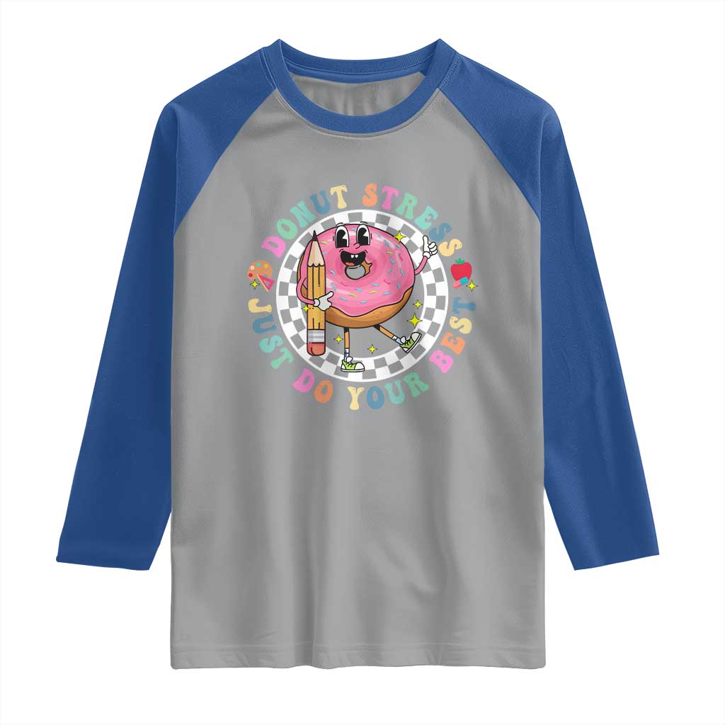 Funny Testing Day Teacher Raglan Shirt Donut Stress Just Do Your Best