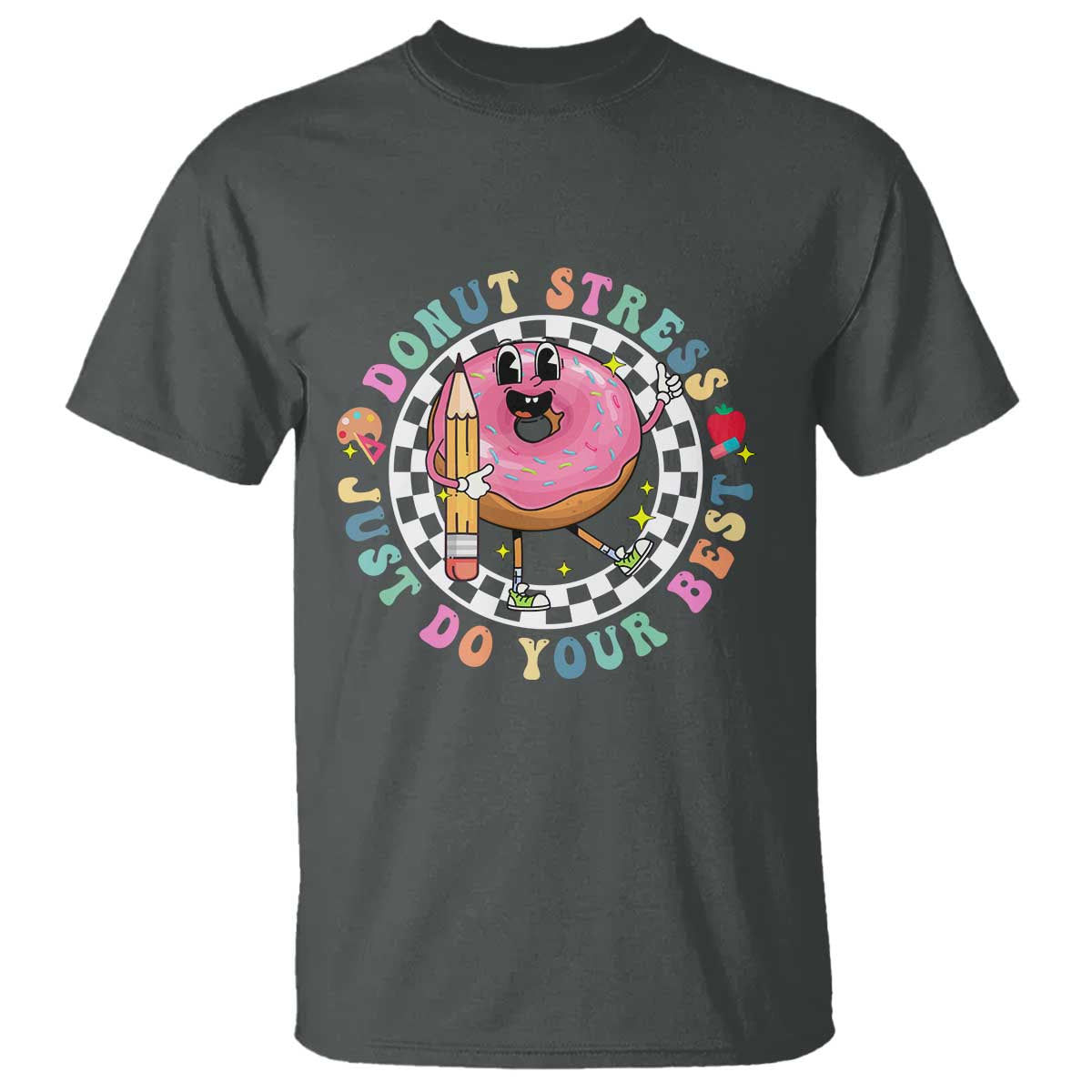 Funny Testing Day Teacher T Shirt Donut Stress Just Do Your Best