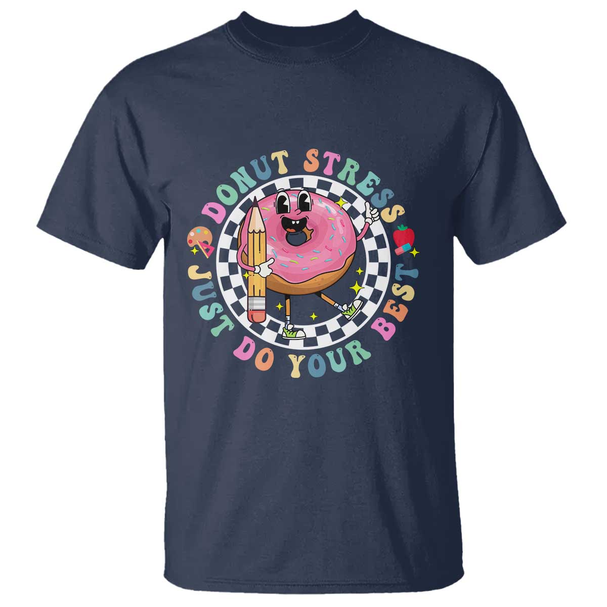 Funny Testing Day Teacher T Shirt Donut Stress Just Do Your Best