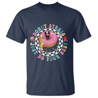 Funny Testing Day Teacher T Shirt Donut Stress Just Do Your Best