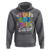 Funny Test Day You Got This Do Your Best Hoodie Colorful Flowers