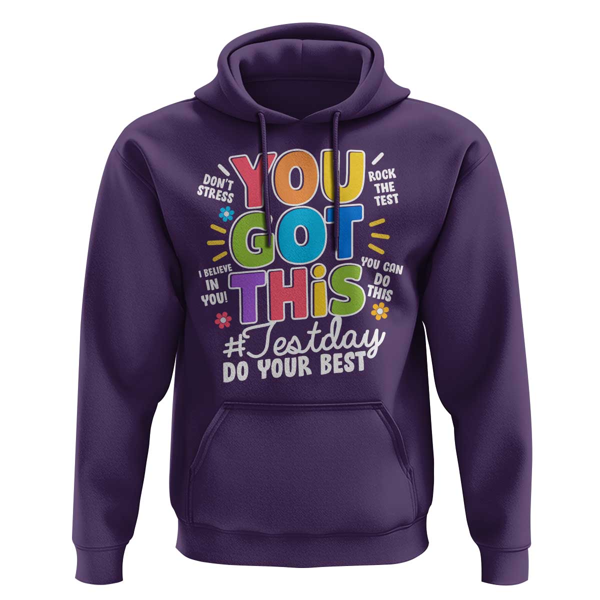 Funny Test Day You Got This Do Your Best Hoodie Colorful Flowers