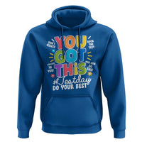 Funny Test Day You Got This Do Your Best Hoodie Colorful Flowers