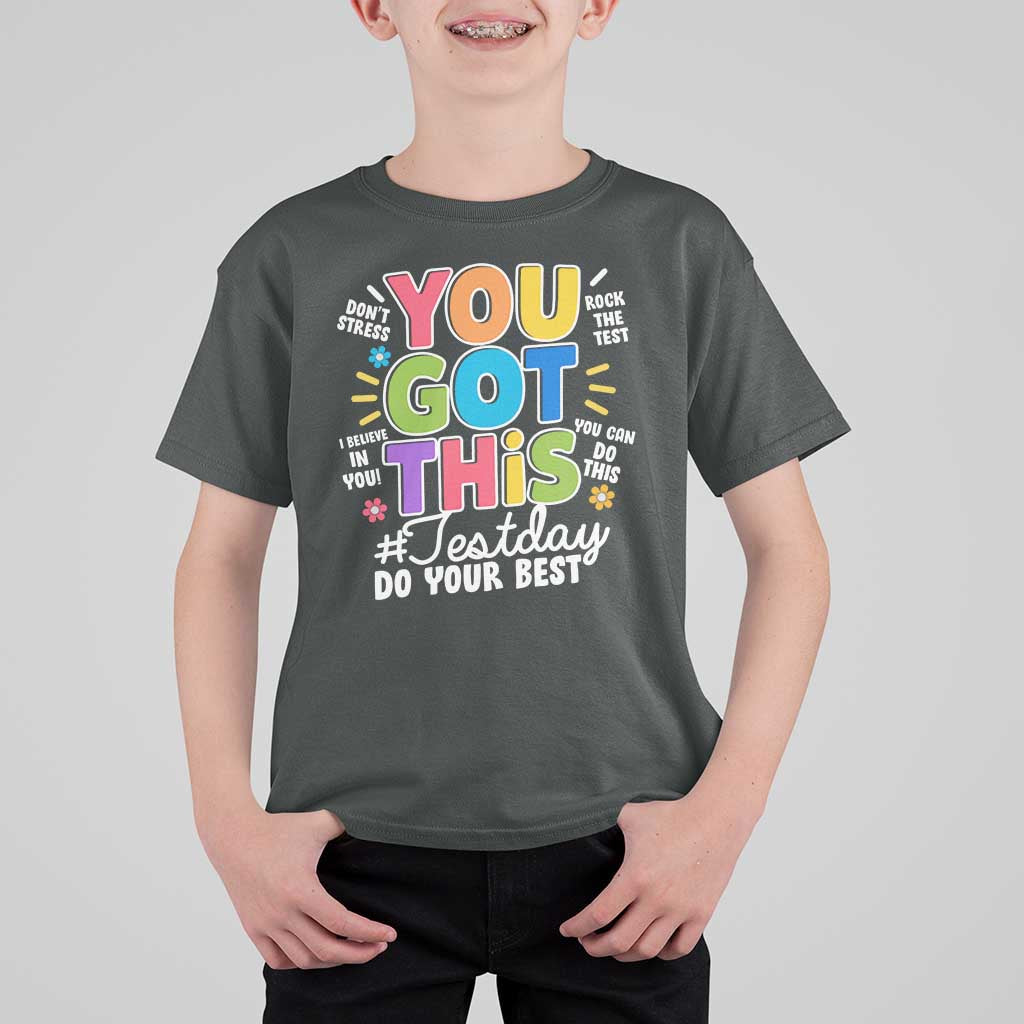 Funny Test Day You Got This Do Your Best T Shirt For Kid Colorful Flowers