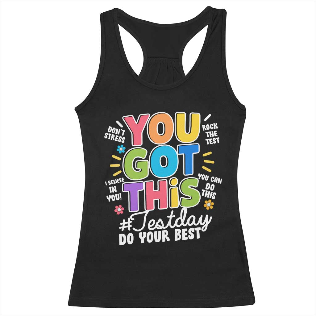 Funny Test Day You Got This Do Your Best Racerback Tank Top Colorful Flowers