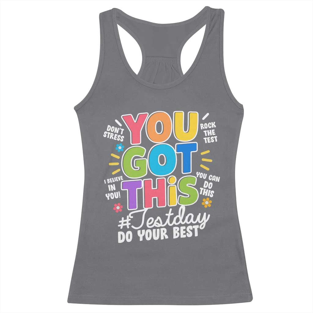 Funny Test Day You Got This Do Your Best Racerback Tank Top Colorful Flowers