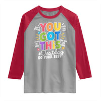 Funny Test Day You Got This Do Your Best Raglan Shirt Colorful Flowers