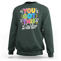 Funny Test Day You Got This Do Your Best Sweatshirt Colorful Flowers