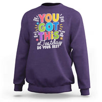 Funny Test Day You Got This Do Your Best Sweatshirt Colorful Flowers