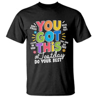 Funny Test Day You Got This Do Your Best T Shirt Colorful Flowers