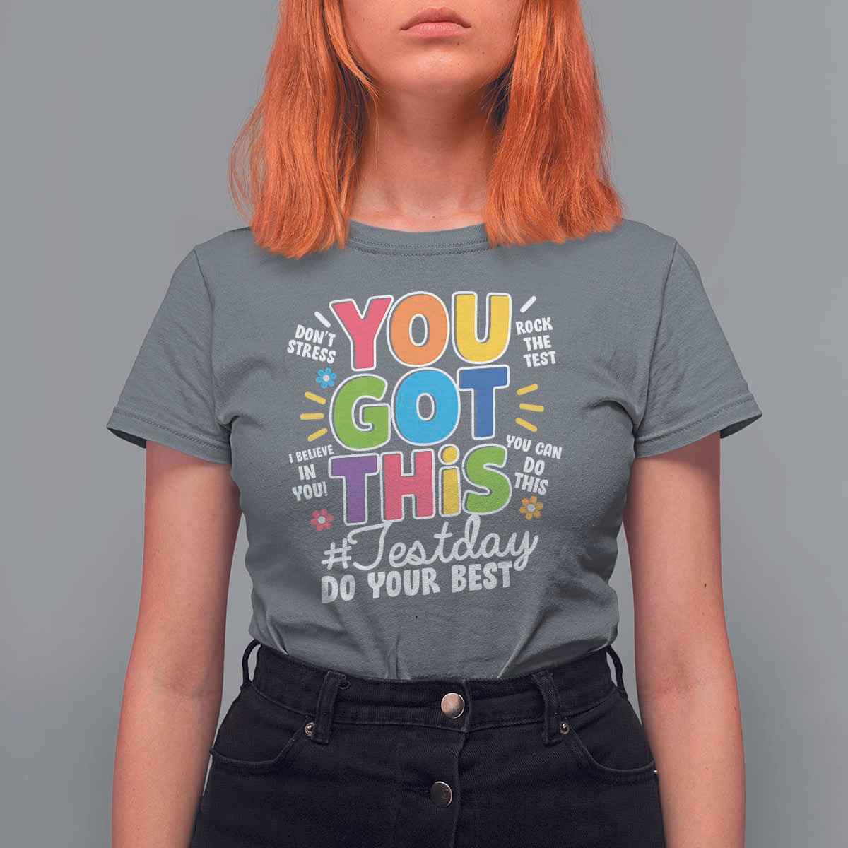 Funny Test Day You Got This Do Your Best T Shirt For Women Colorful Flowers