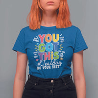 Funny Test Day You Got This Do Your Best T Shirt For Women Colorful Flowers