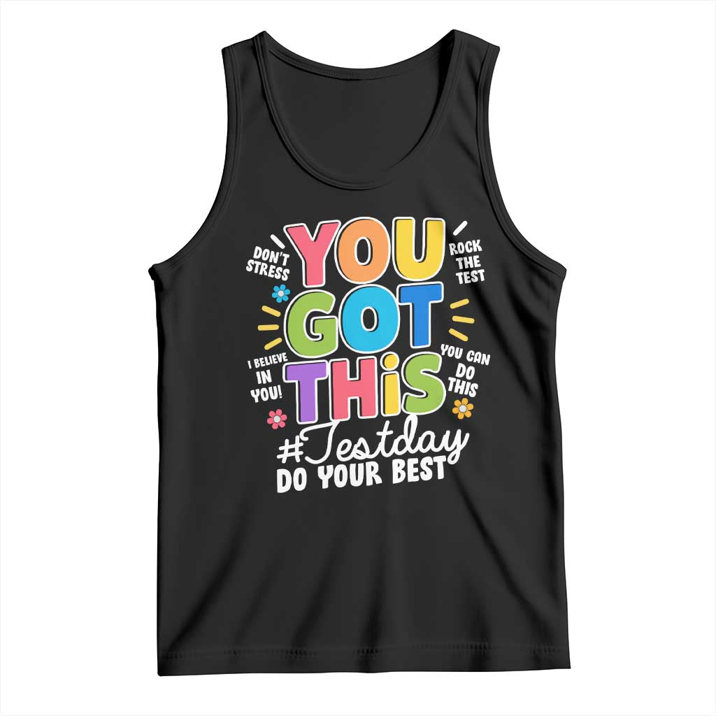 Funny Test Day You Got This Do Your Best Tank Top Colorful Flowers