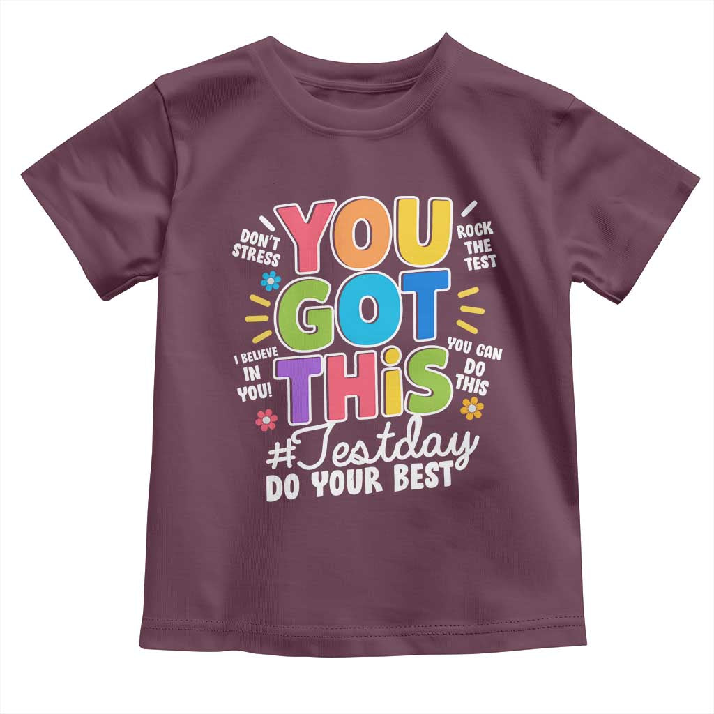 Funny Test Day You Got This Do Your Best Toddler T Shirt Colorful Flowers
