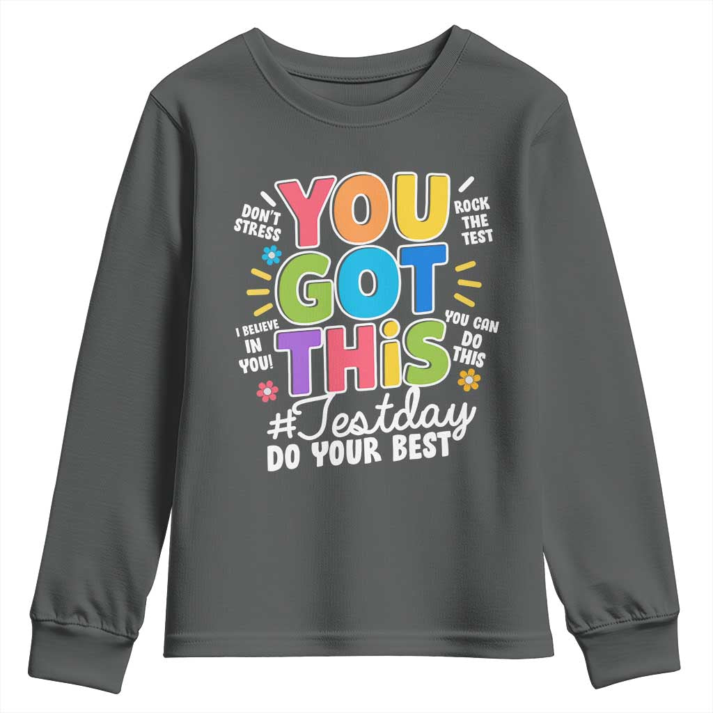 Funny Test Day You Got This Do Your Best Youth Sweatshirt Colorful Flowers