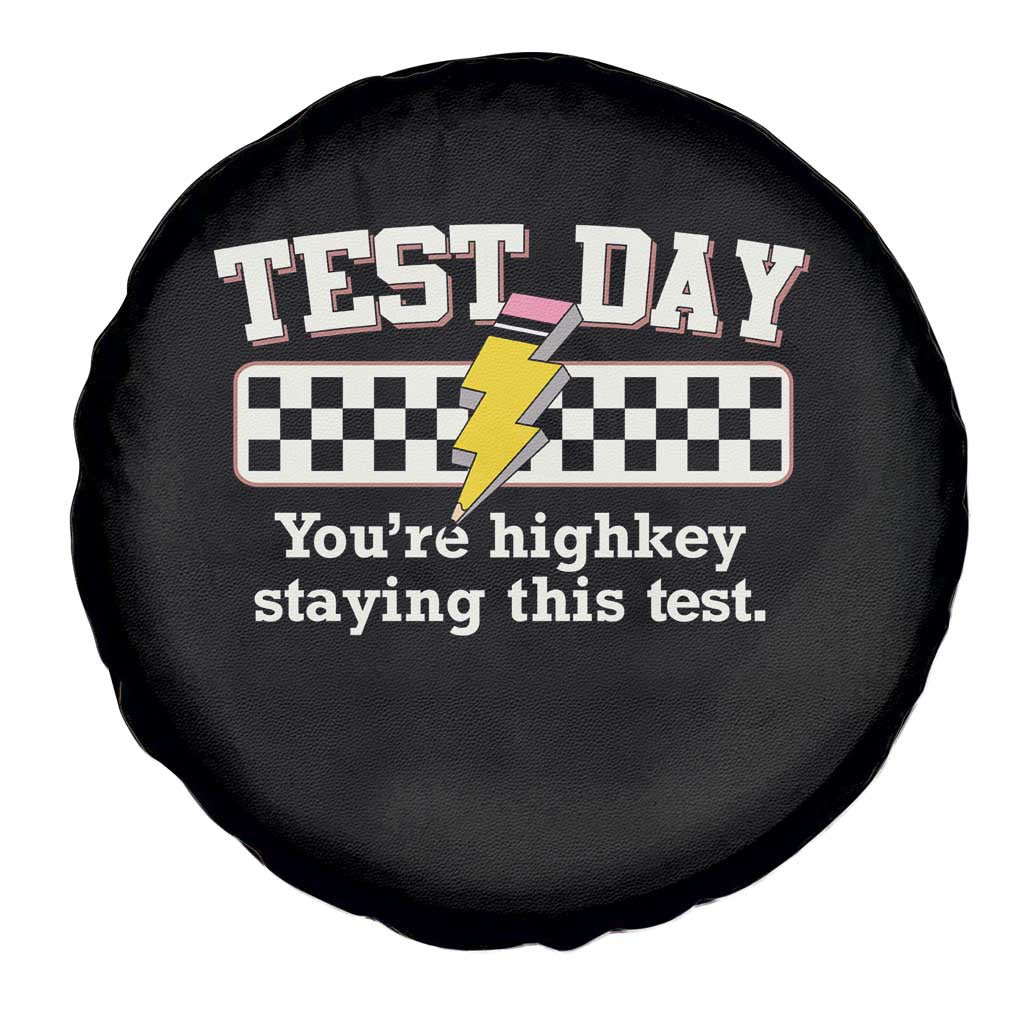 Funny Test Day You're Highkey Staying This Test Spare Tire Cover Teacher Pencil Lightning Bolt