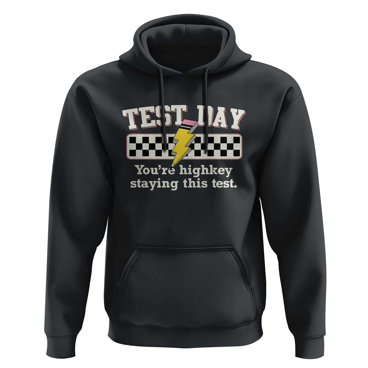Funny Test Day You're Highkey Staying This Test Hoodie Teacher Pencil Lightning Bolt