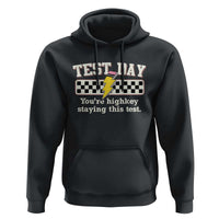 Funny Test Day You're Highkey Staying This Test Hoodie Teacher Pencil Lightning Bolt
