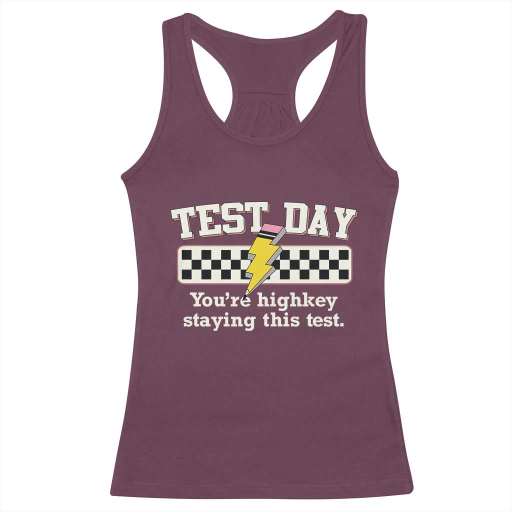 Funny Test Day You're Highkey Staying This Test Racerback Tank Top Teacher Pencil Lightning Bolt