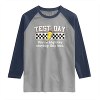 Funny Test Day You're Highkey Staying This Test Raglan Shirt Teacher Pencil Lightning Bolt